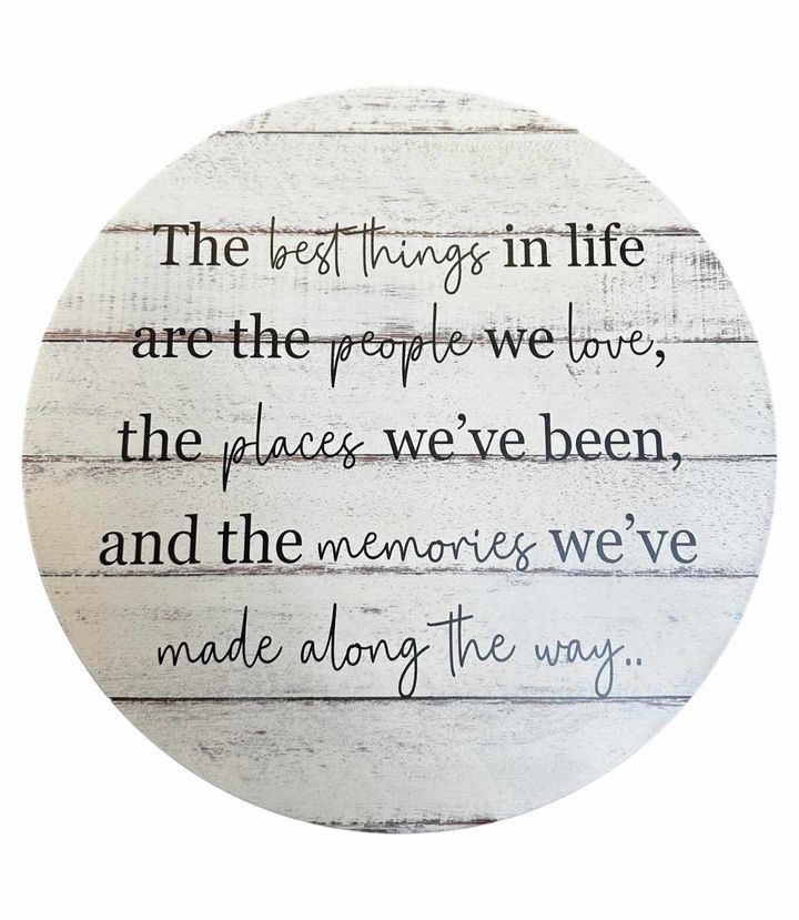 15" Round Sign | The Best Things In Life