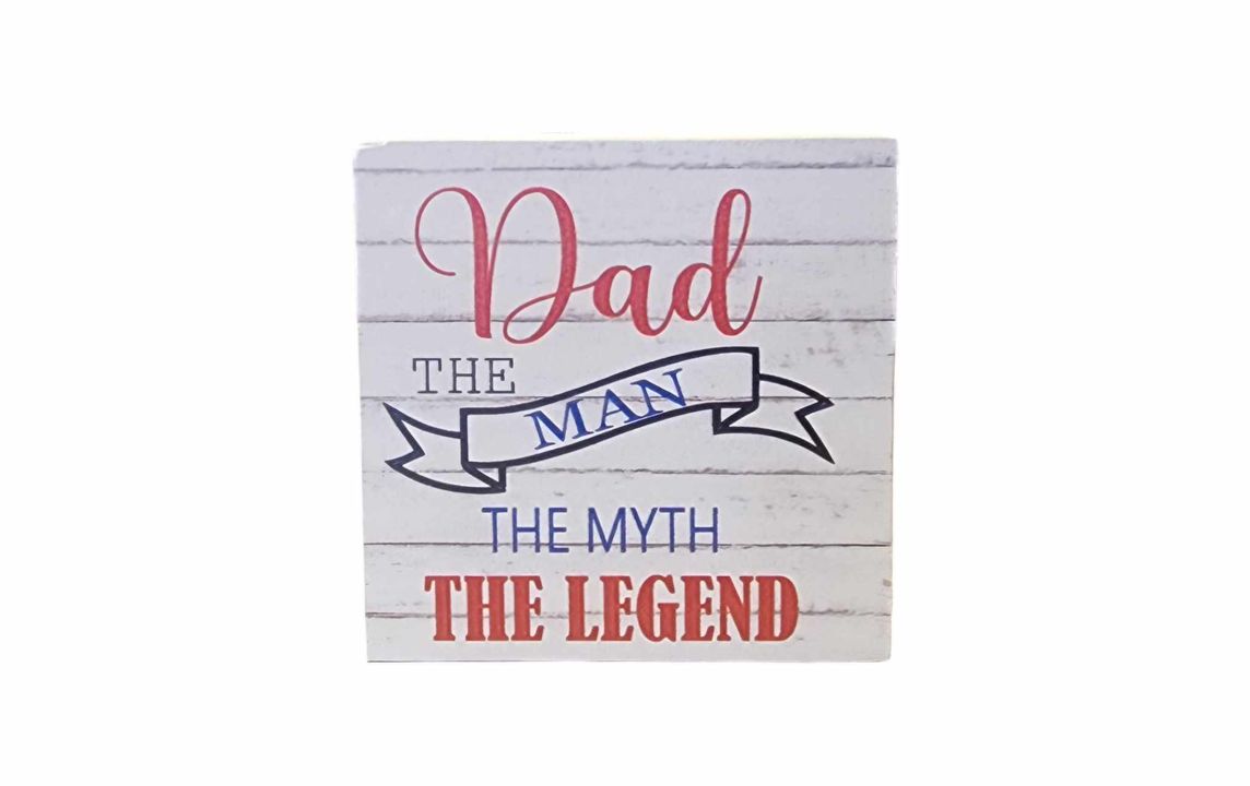 3"x3" Block | Dad The Man The Myth The Legend