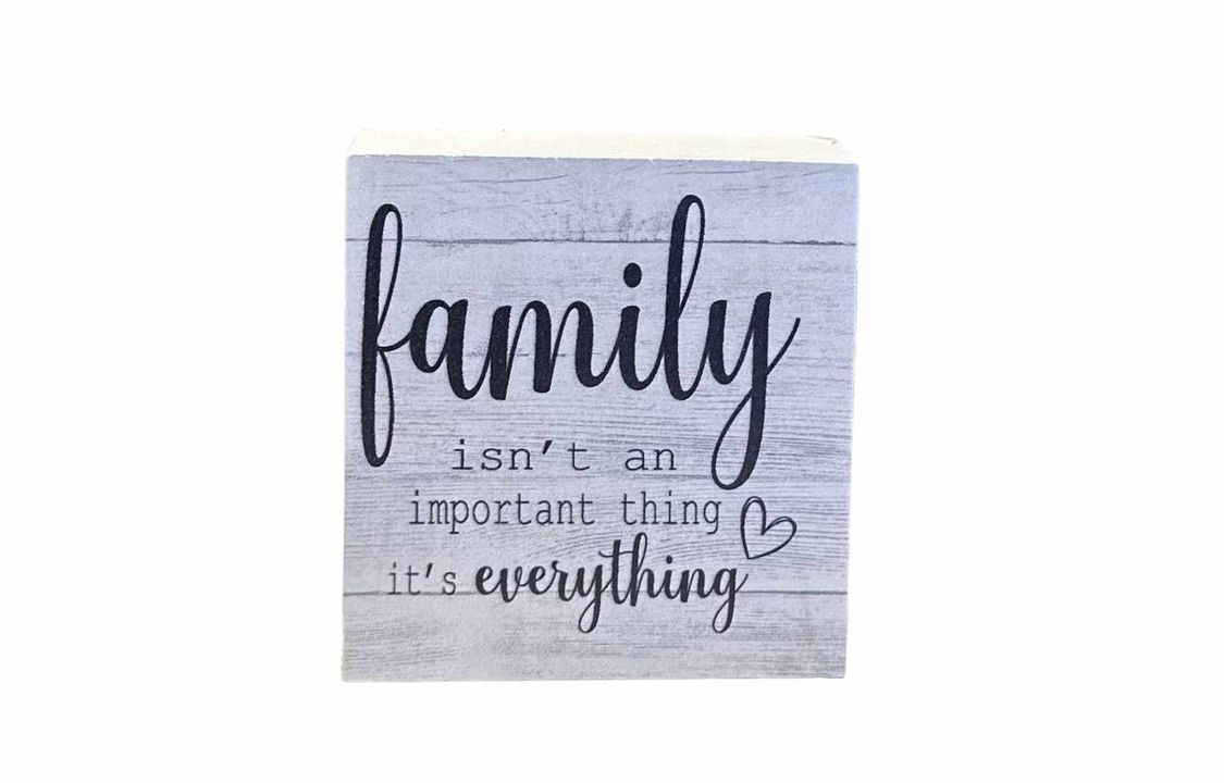 3"x3" Block | Family Isn't An Important, It's Everything