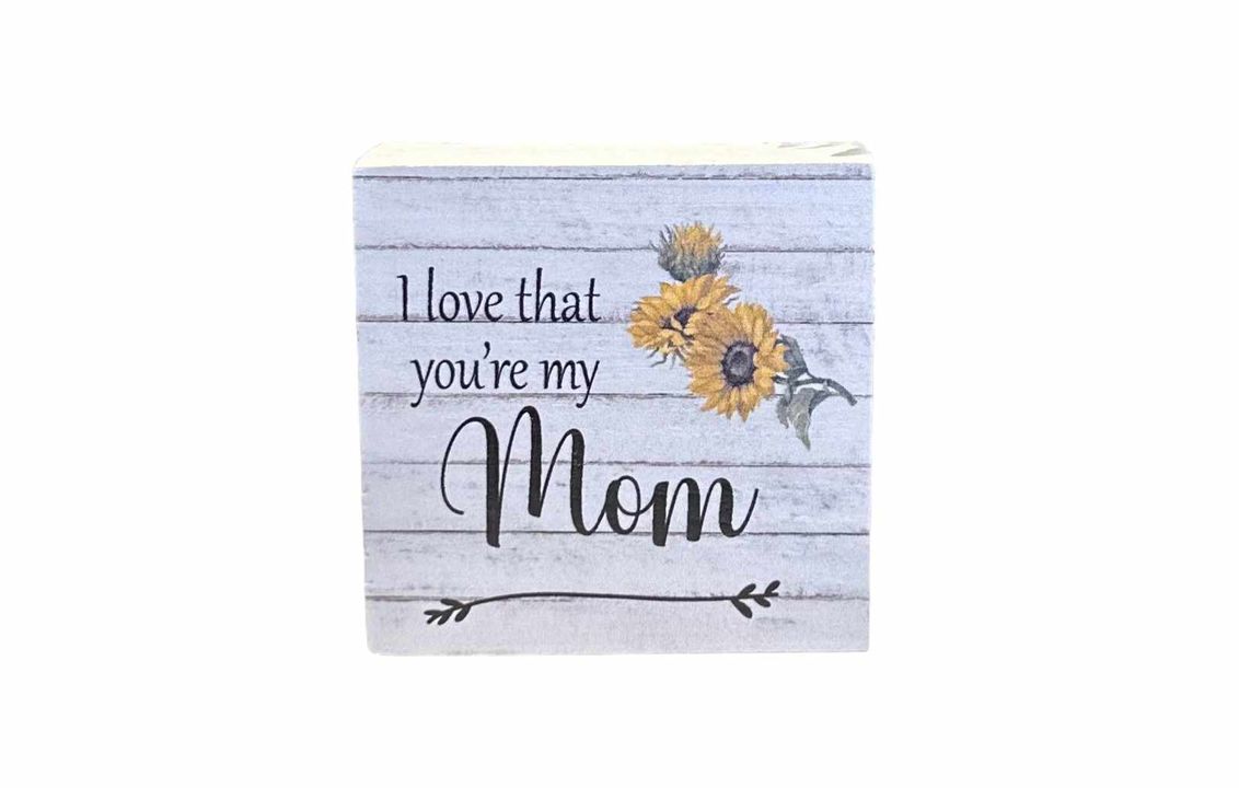 3"x3" Block | I Love That You're My Mom