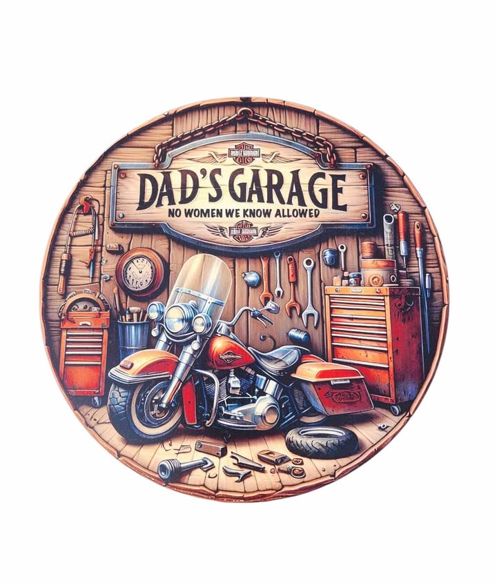 10" Round Sign | Dad's Garage No Women We Know Allowed