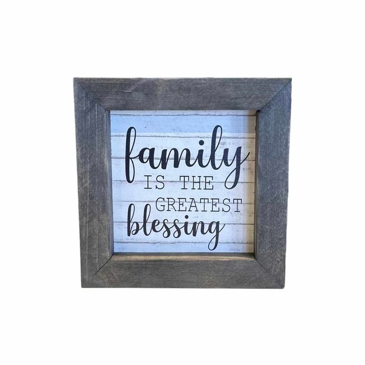 5"x5" Framed Sign | Family Is The Greatest Blessing