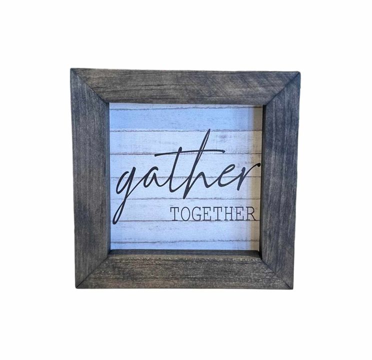 5"x5" Framed Sign | Gather Together