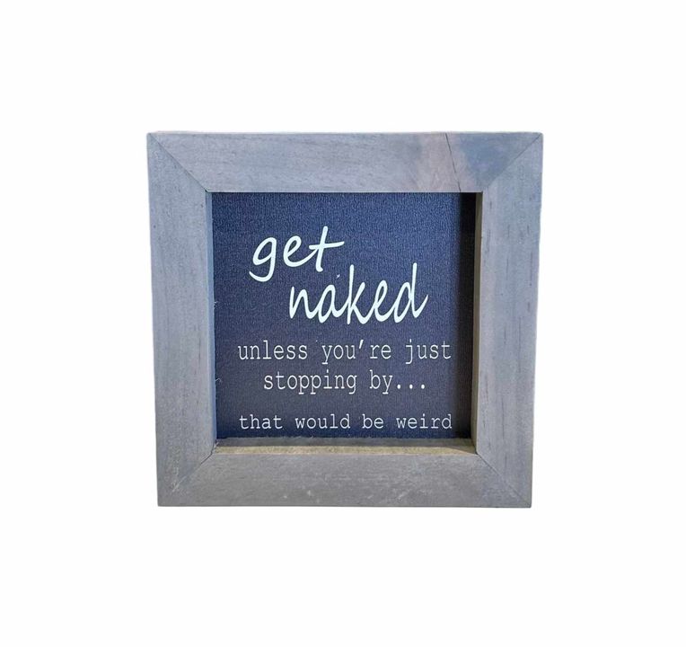 5"x5" Framed Sign | Get Naked