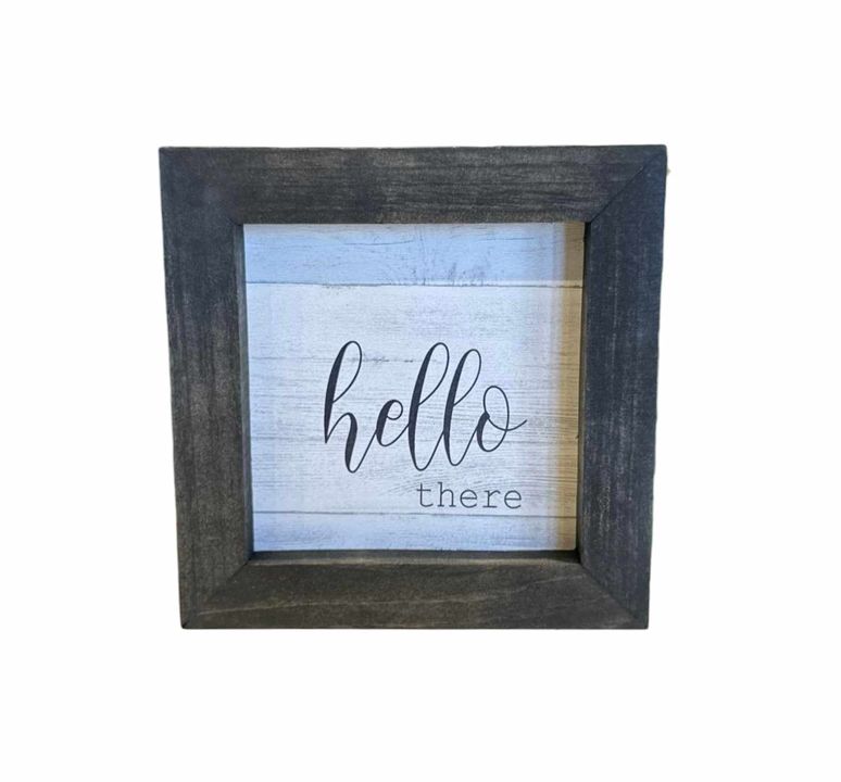 5"x5" Framed Sign | Hello There