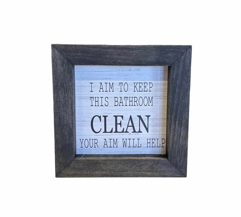 5"x5" Framed Sign | I Aim To Keep This Bathroom Clean, Your Aim Will Help