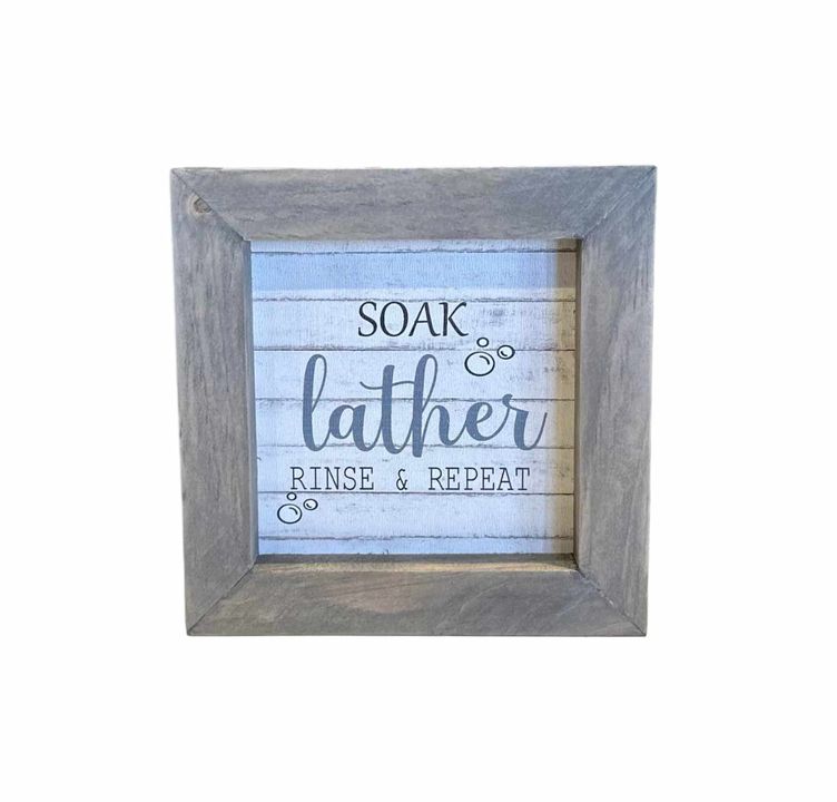 5"x5" Framed Sign | Soak, Lather, Rinse & Repeat