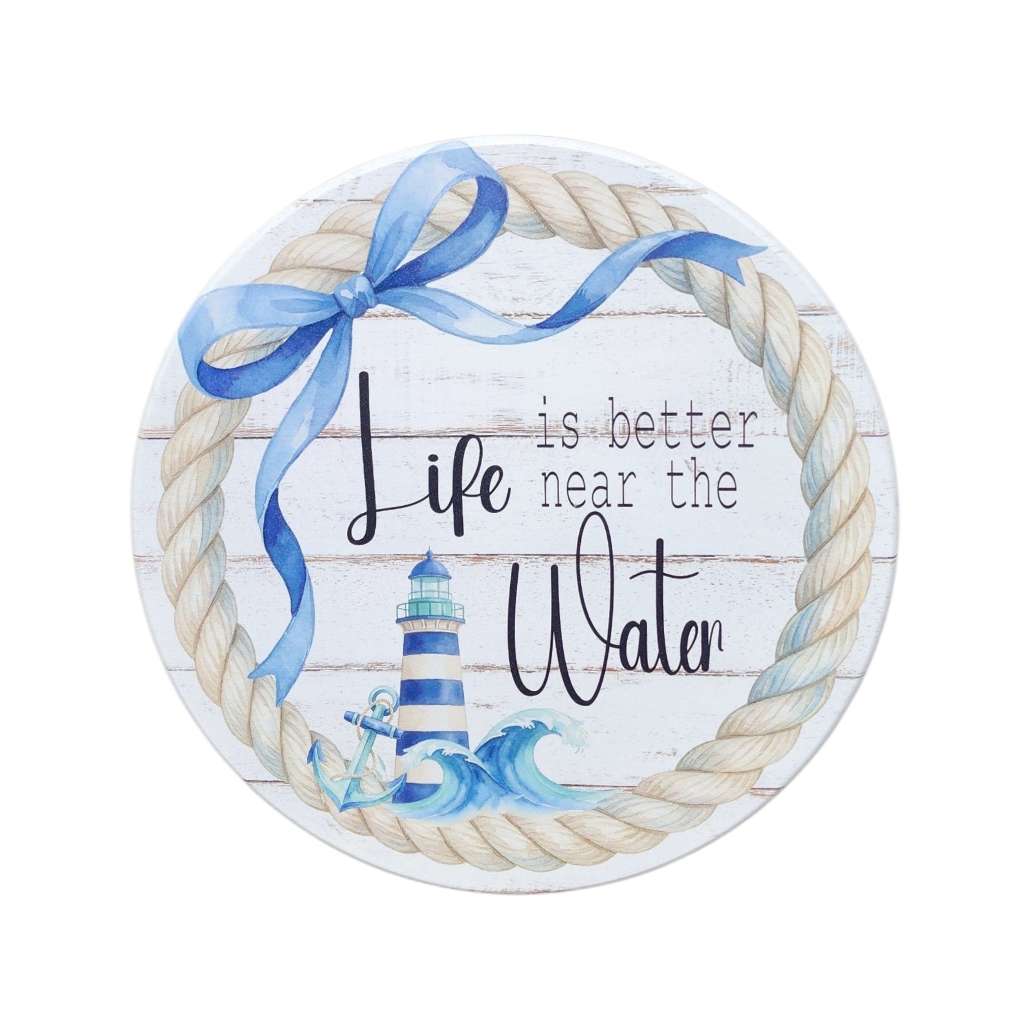10" Round Sign Life Is Better Near The Water