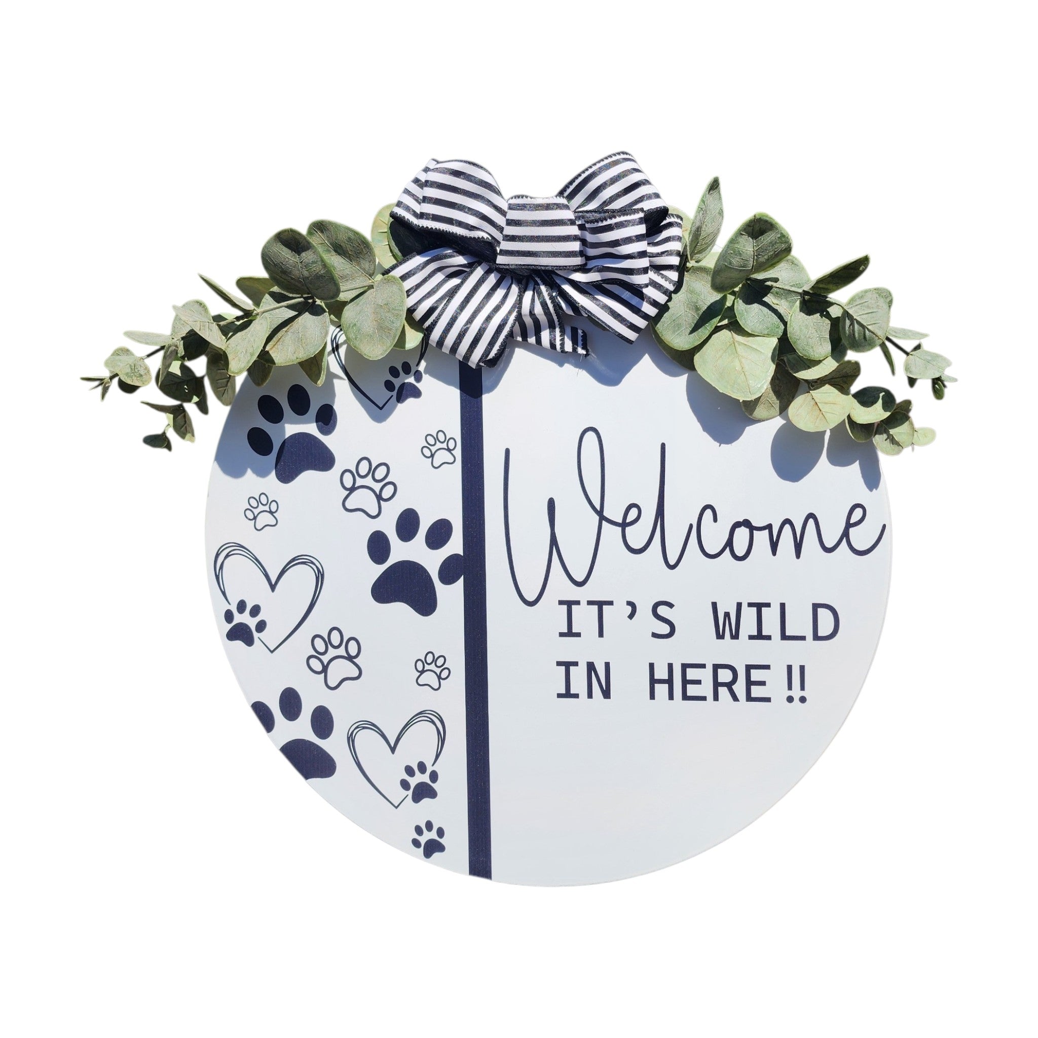 15" Decorated Round Sign Welcome It's Wild In Here