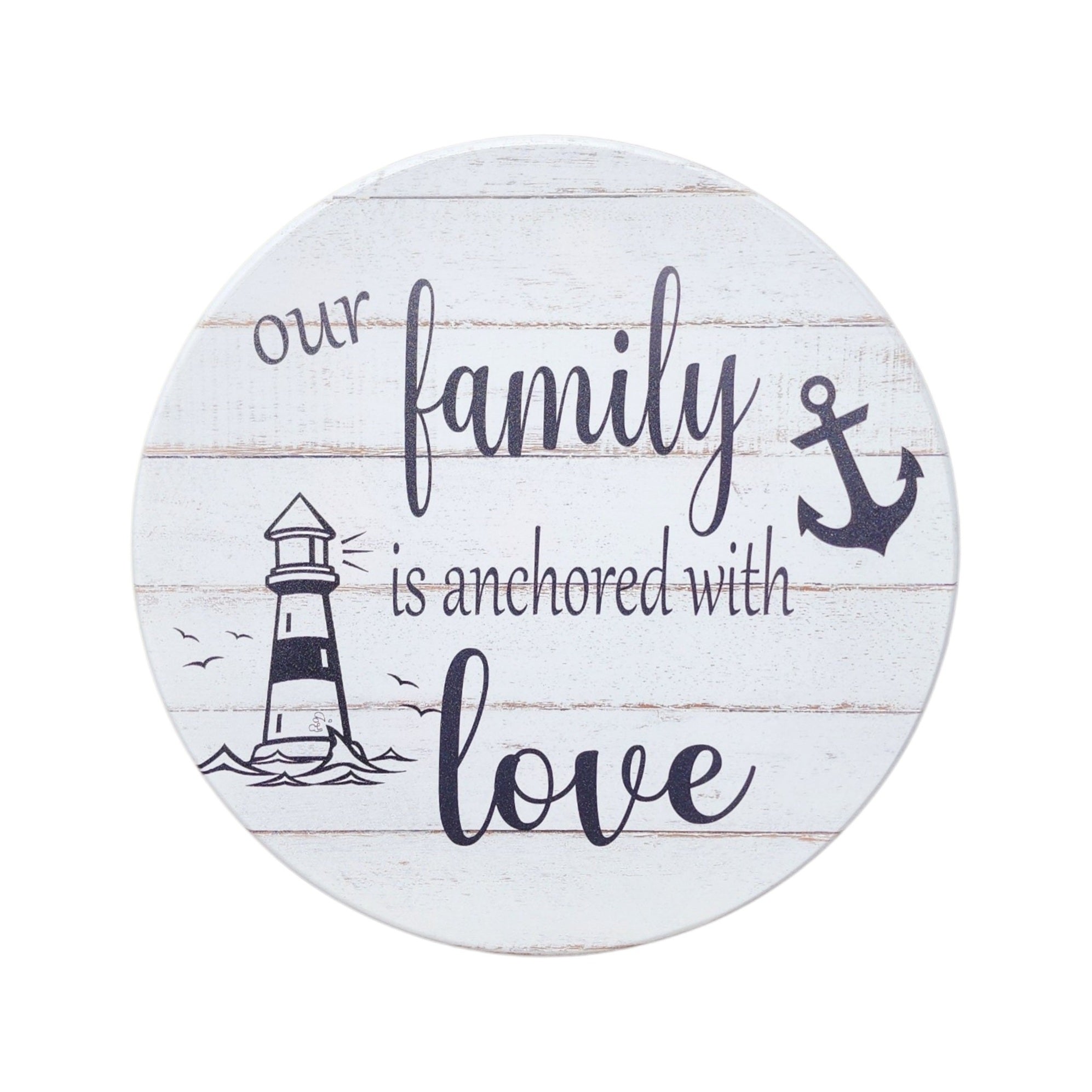 10" Round Sign Our Family Is Anchored With Love