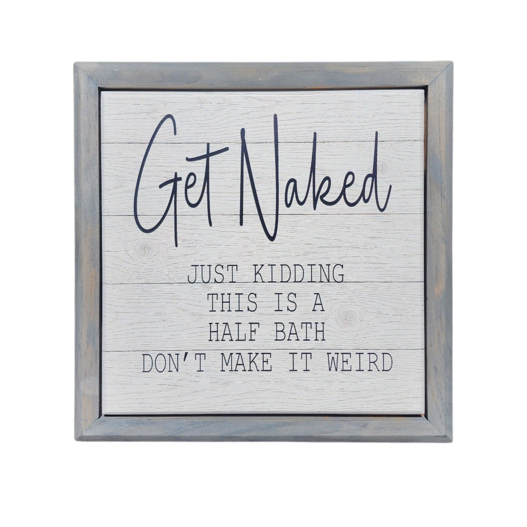 10.5x10.5 Framed Get Naked