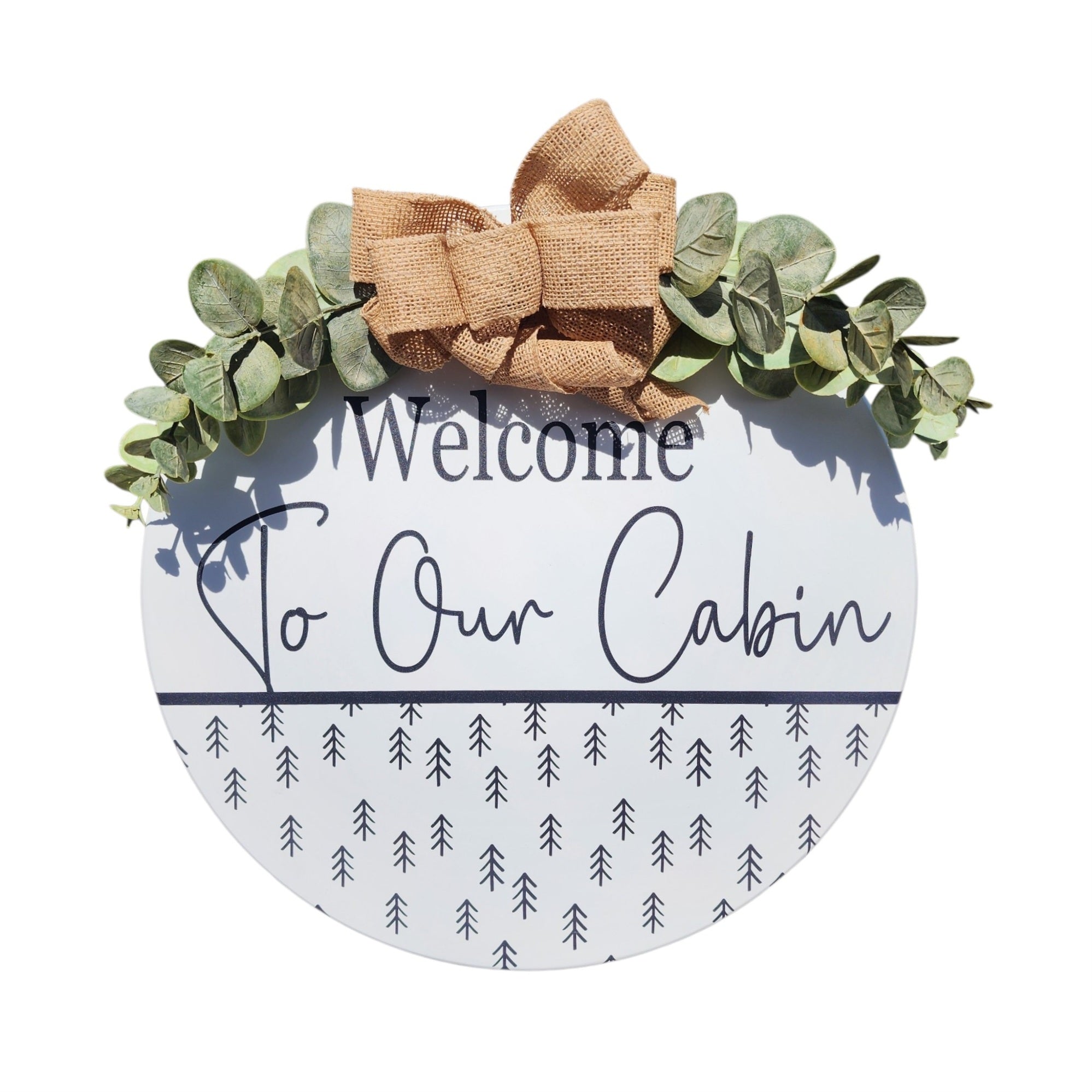 15" Decorated Round Sign Welcome To Our Cabin