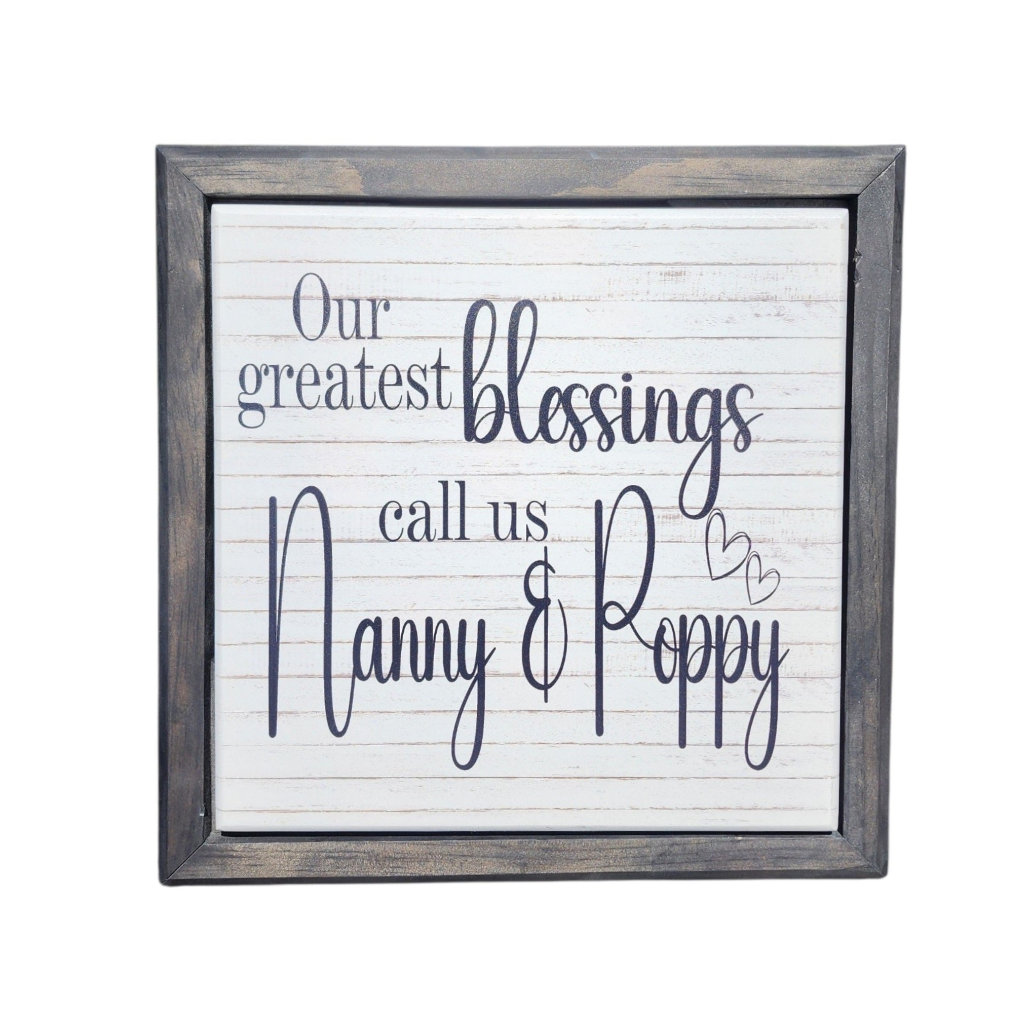 10.5x10.5 Framed Our Greatest Blessings Call Us Nanny & Poppy