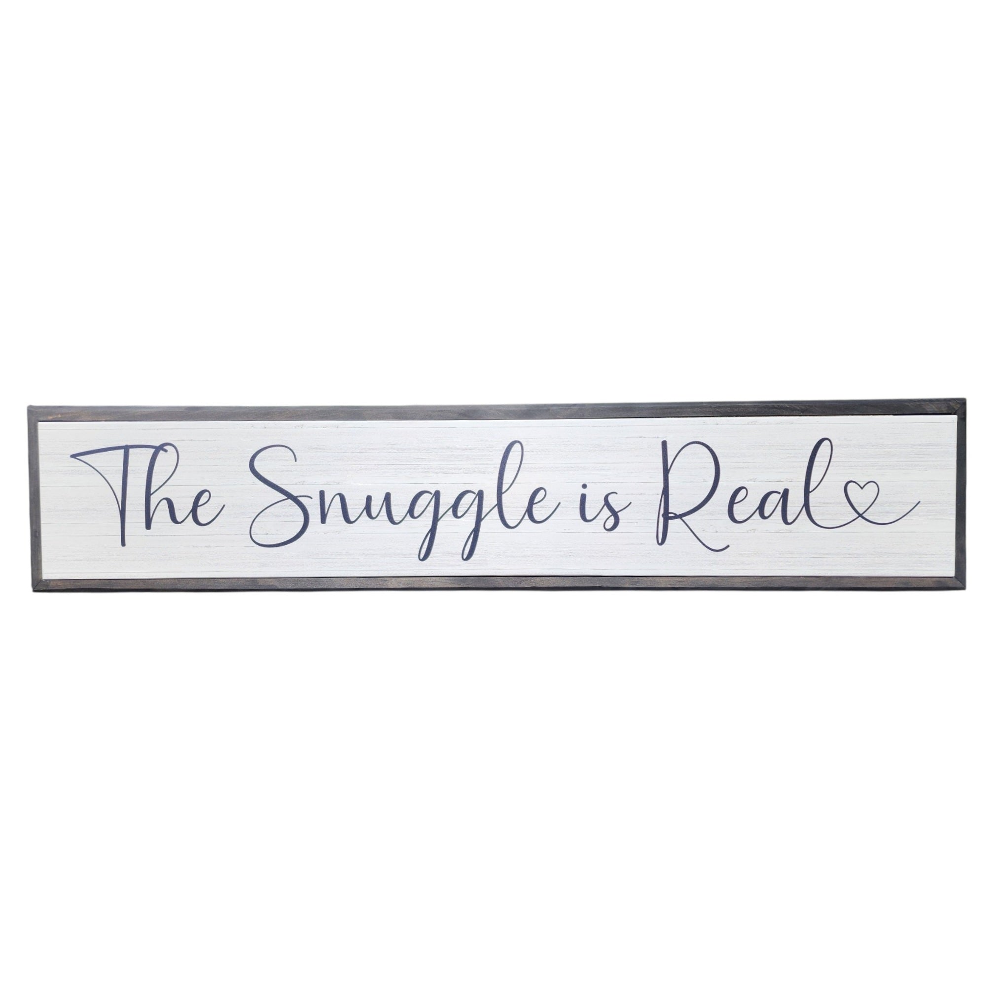 47.5x9.5 Raised Frame The Snuggle Is Real