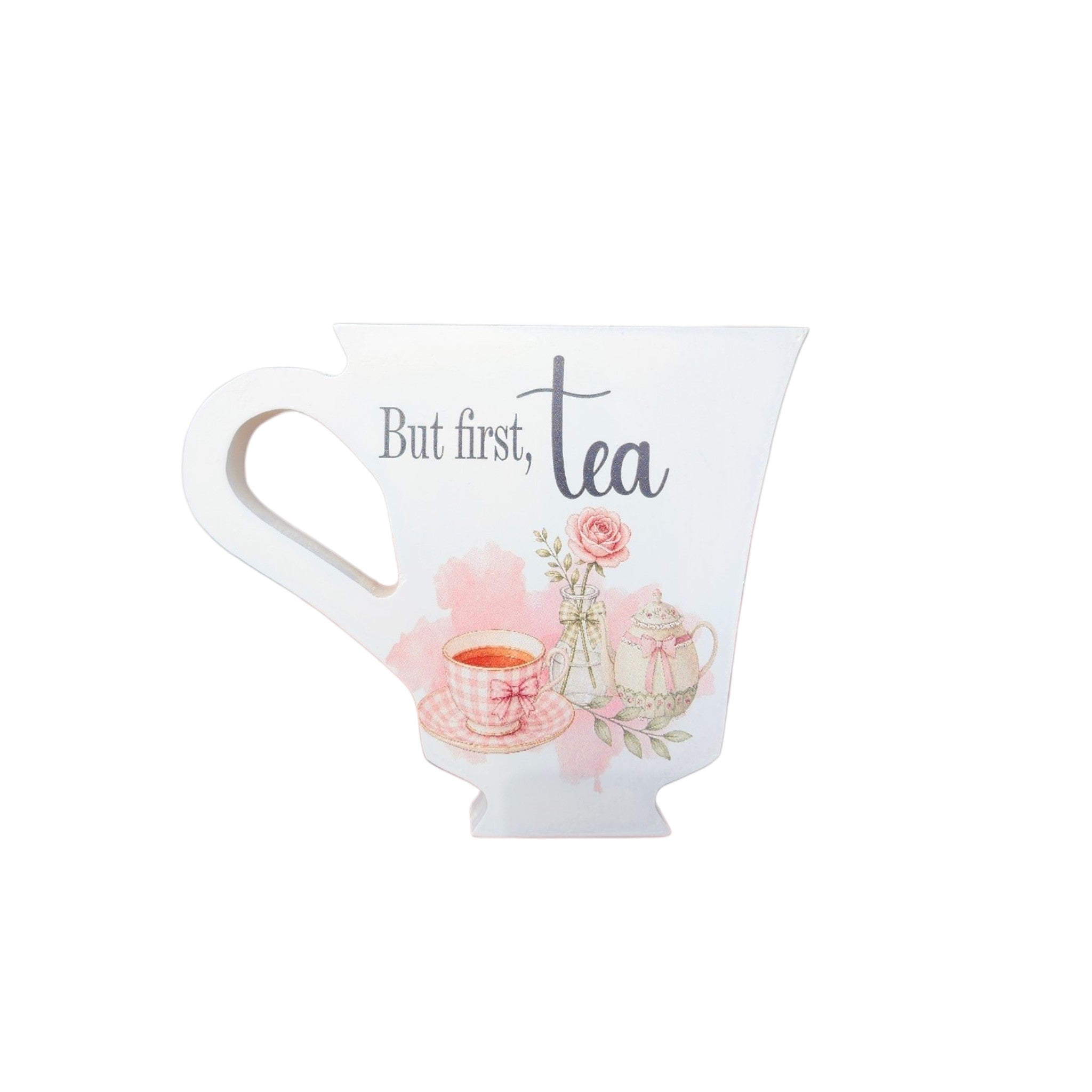 Teacup Silhouette Sign But First, Tea Pink