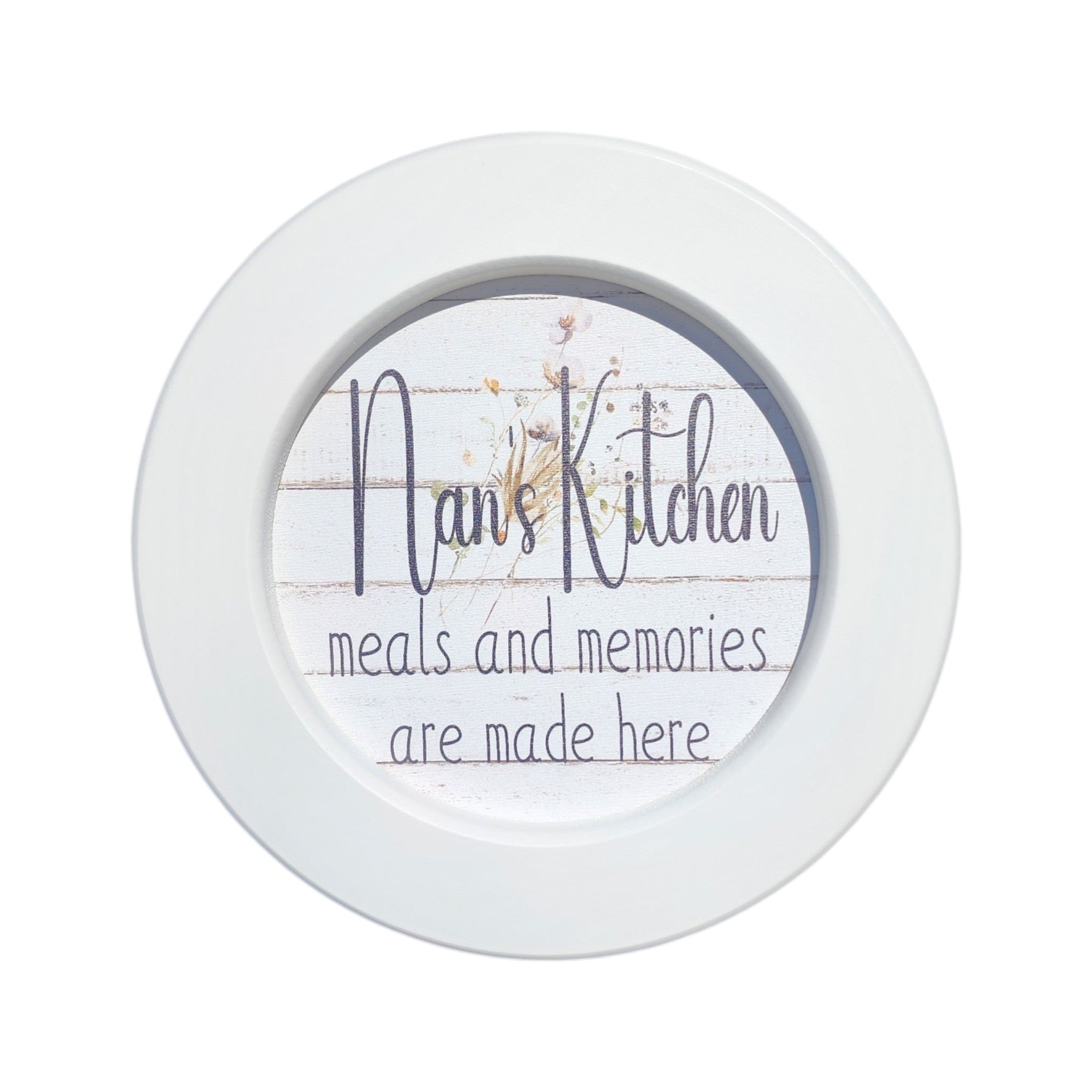 7" Round Framed Sign Nan's Kitchen, Meals And Memories Are Made Herel
