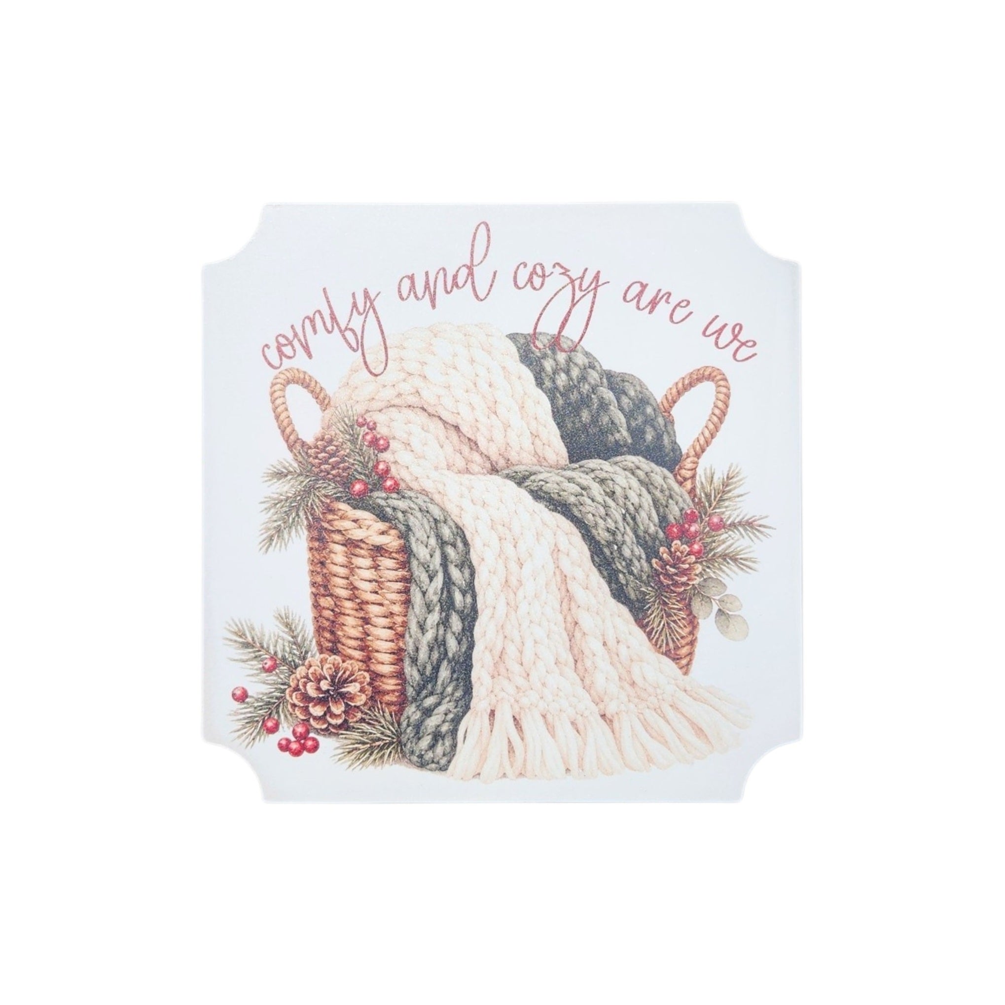 5x5 Sign Comfy and Cozy are we