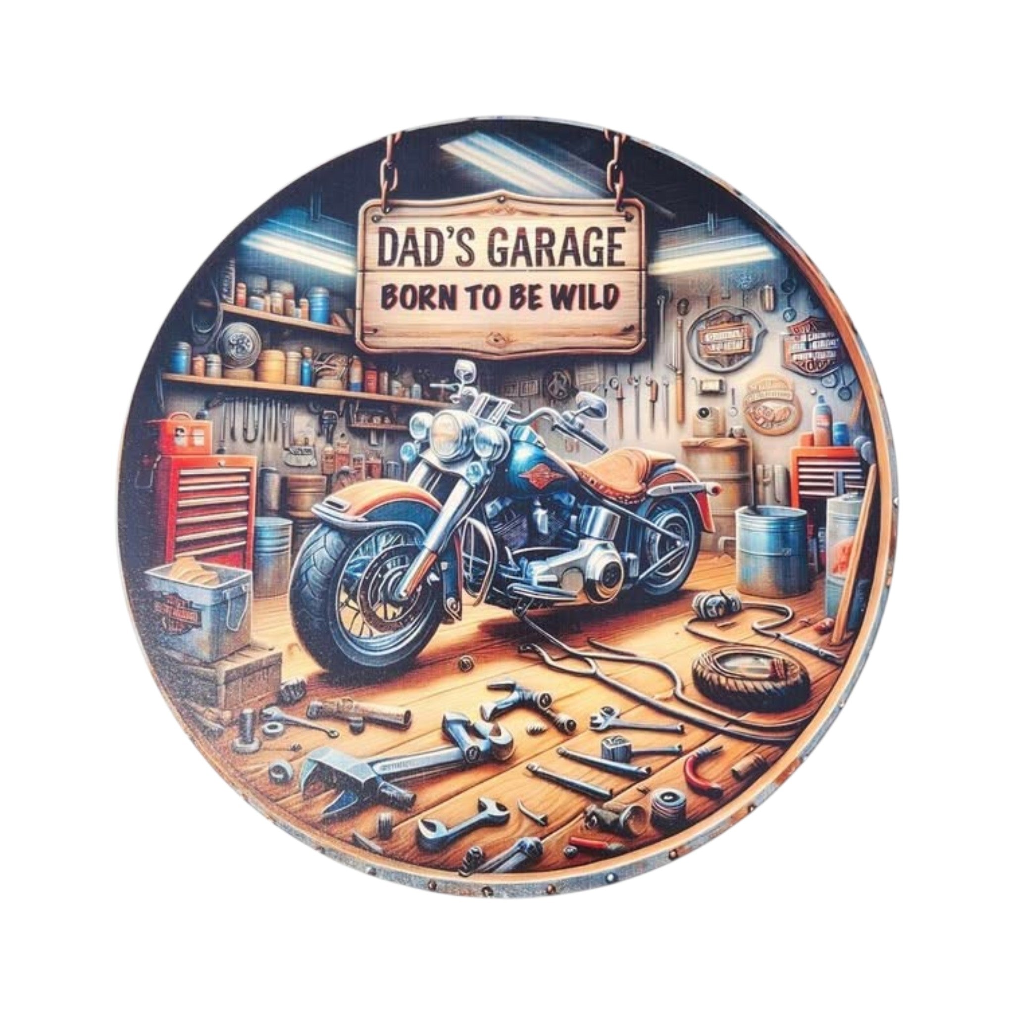 10" Round Sign Dad's Garage Born To Be Wild