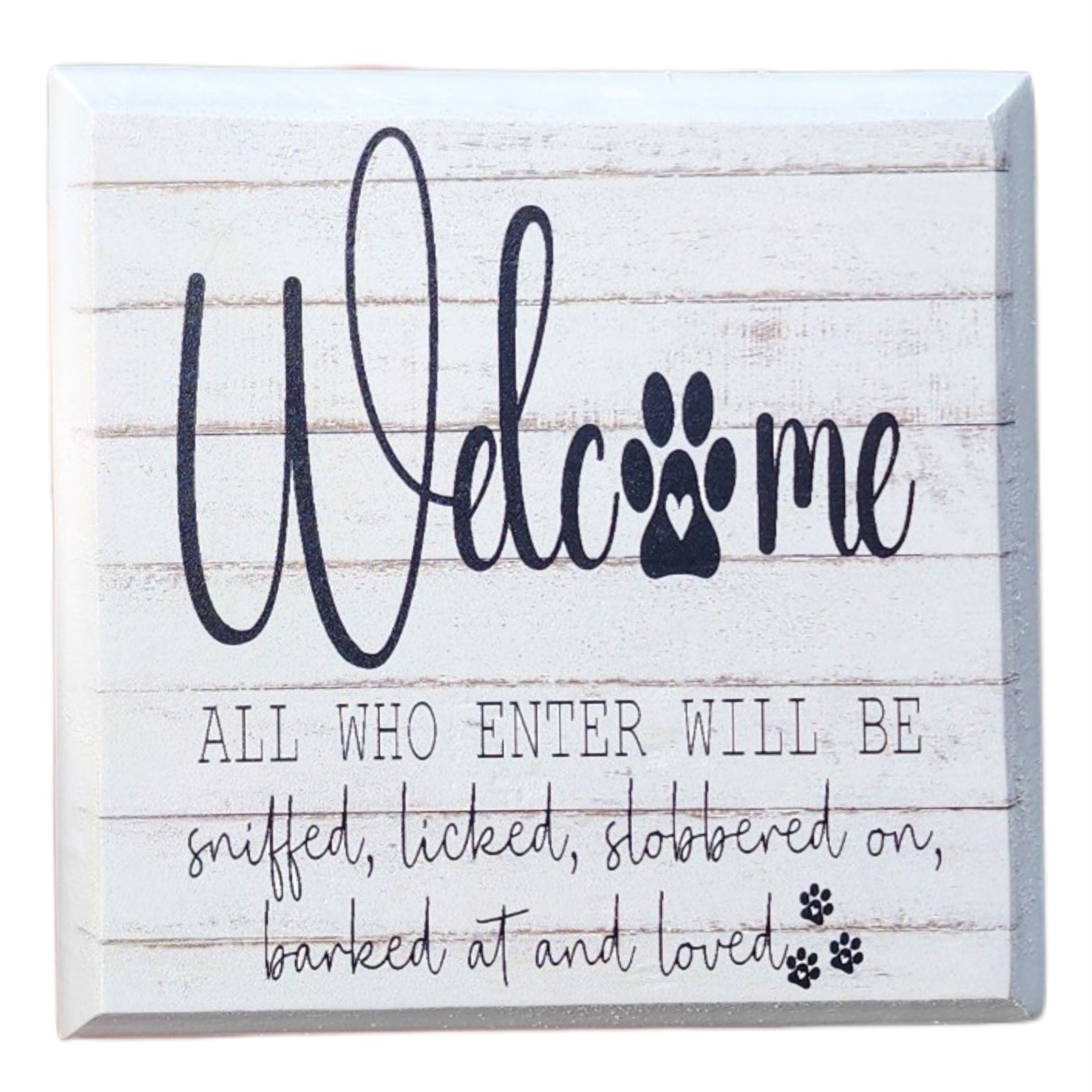 4"x4" Sign Welcome All Who Enter